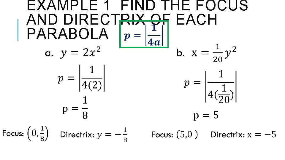 EXAMPLE 1 FIND THE FOCUS AND DIRECTRIX OF EACH PARABOLA 