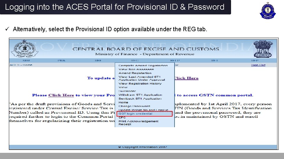 Logging into the ACES Portal for Provisional ID & Password ü Alternatively, select the