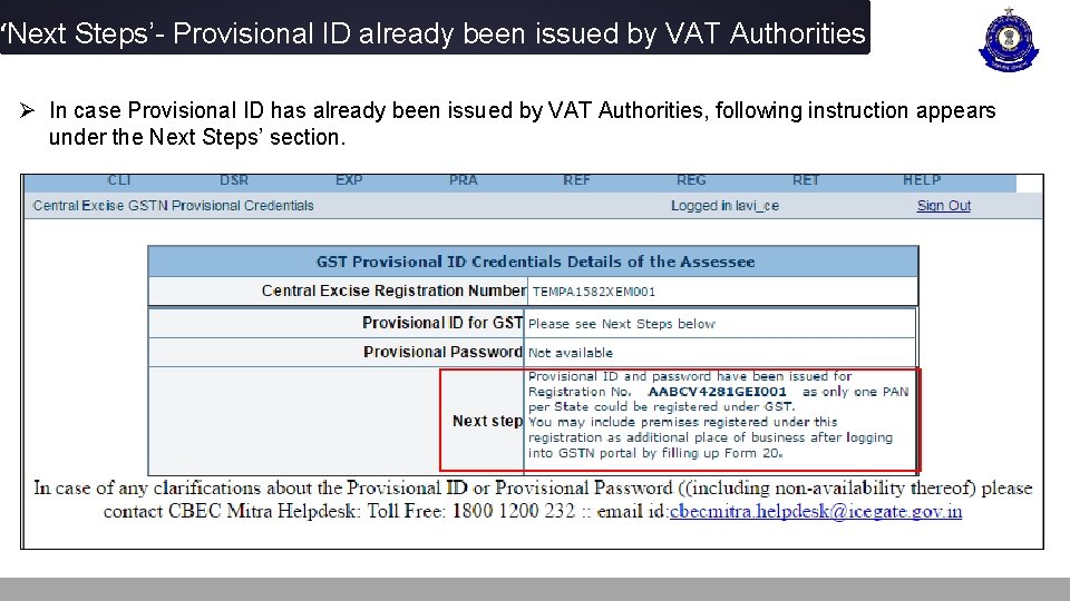 ‘Next Steps’- Provisional ID already been issued by VAT Authorities Ø In case Provisional