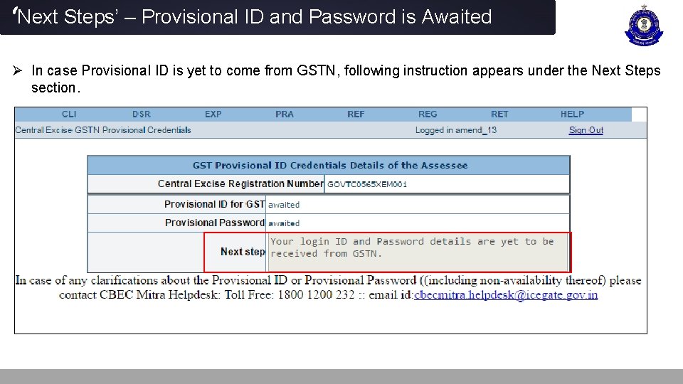 ‘Next Steps’ – Provisional ID and Password is Awaited Ø In case Provisional ID