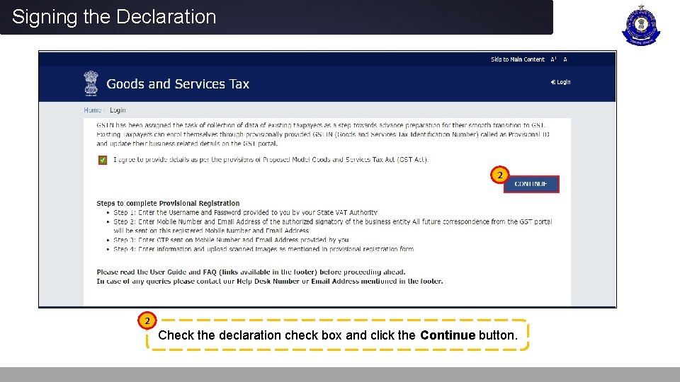 Signing the Declaration 2 2 Check the declaration check box and click the Continue