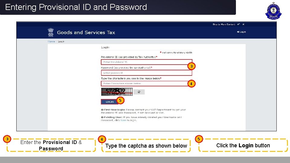 Entering Provisional ID and Password 3 4 5 3 Enter the Provisional ID &
