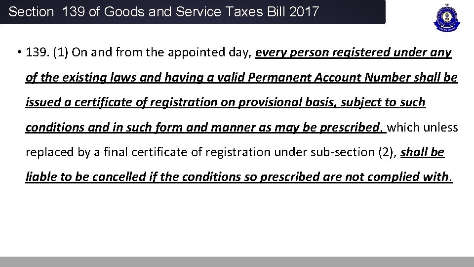 Section 139 of Goods and Service Taxes Bill 2017 • 139. (1) On and