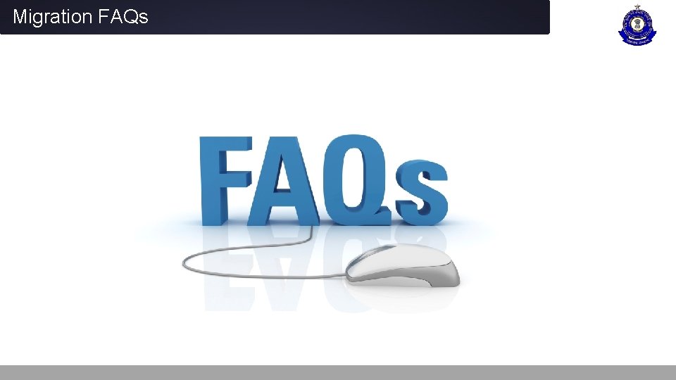 Migration FAQs 