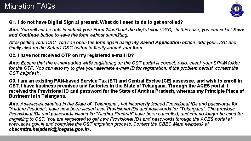 Migration FAQs Q 1. I do not have Digital Sign at present. What do