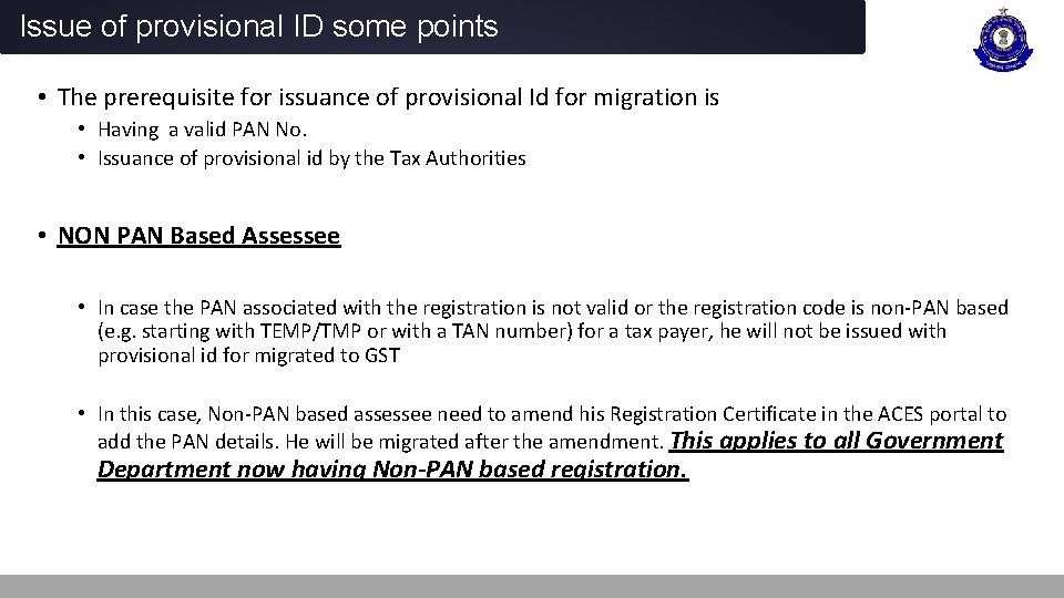 Issue of provisional ID some points • The prerequisite for issuance of provisional Id