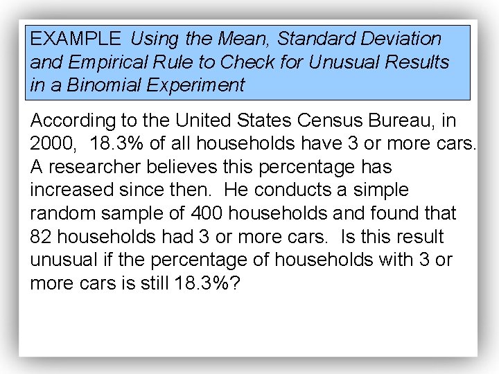 EXAMPLE Using the Mean, Standard Deviation and Empirical Rule to Check for Unusual Results