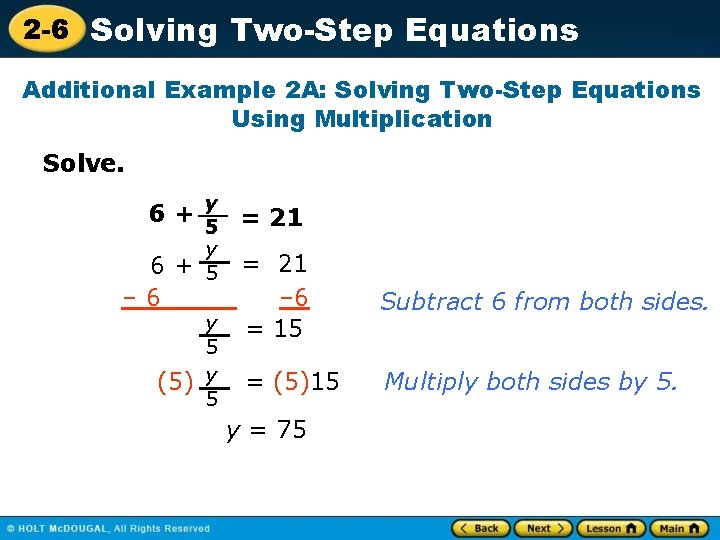 2 -6 Solving Two-Step Equations Additional Example 2 A: Solving Two-Step Equations Using Multiplication
