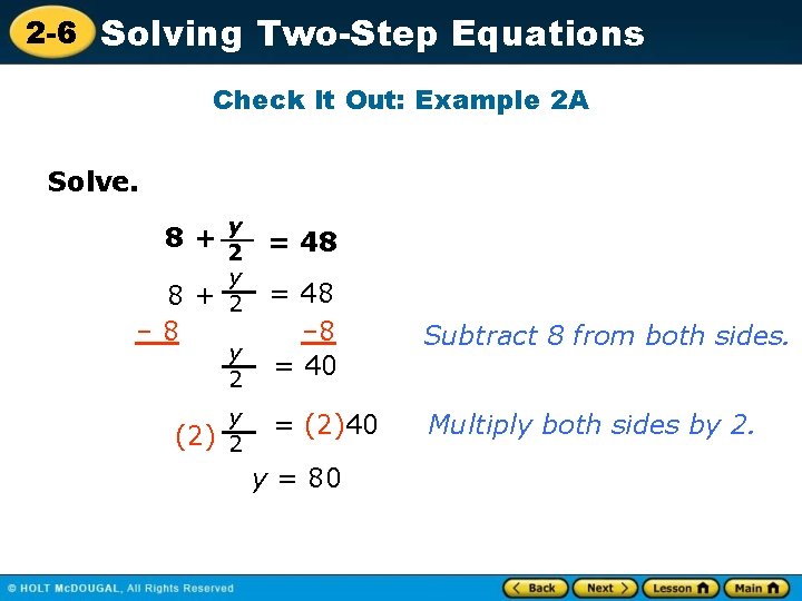 2 -6 Solving Two-Step Equations Check It Out: Example 2 A Solve. 8 +