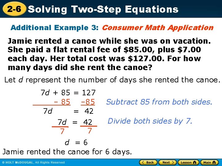 2 -6 Solving Two-Step Equations Additional Example 3: Consumer Math Application Jamie rented a
