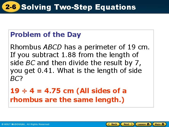 2 -6 Solving Two-Step Equations Problem of the Day Rhombus ABCD has a perimeter