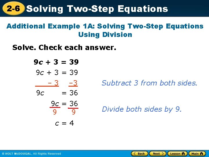 2 -6 Solving Two-Step Equations Additional Example 1 A: Solving Two-Step Equations Using Division