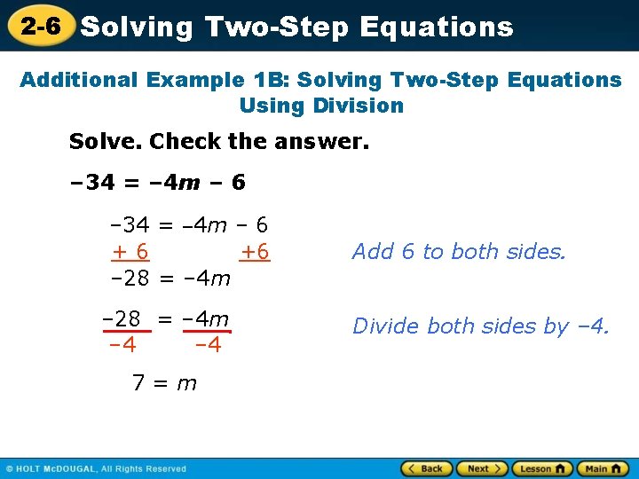 2 -6 Solving Two-Step Equations Additional Example 1 B: Solving Two-Step Equations Using Division