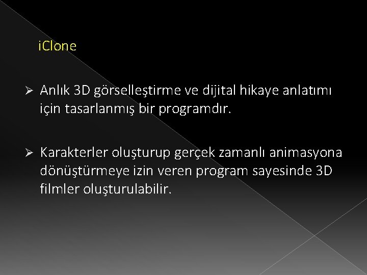 i. Clone Ø Anlık 3 D görselleştirme ve dijital hikaye anlatımı için tasarlanmış bir