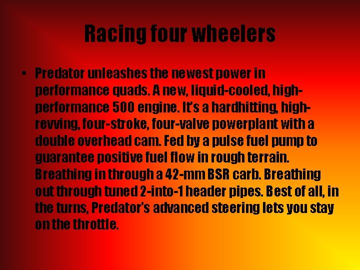 Racing four wheelers • Predator unleashes the newest power in performance quads. A new,