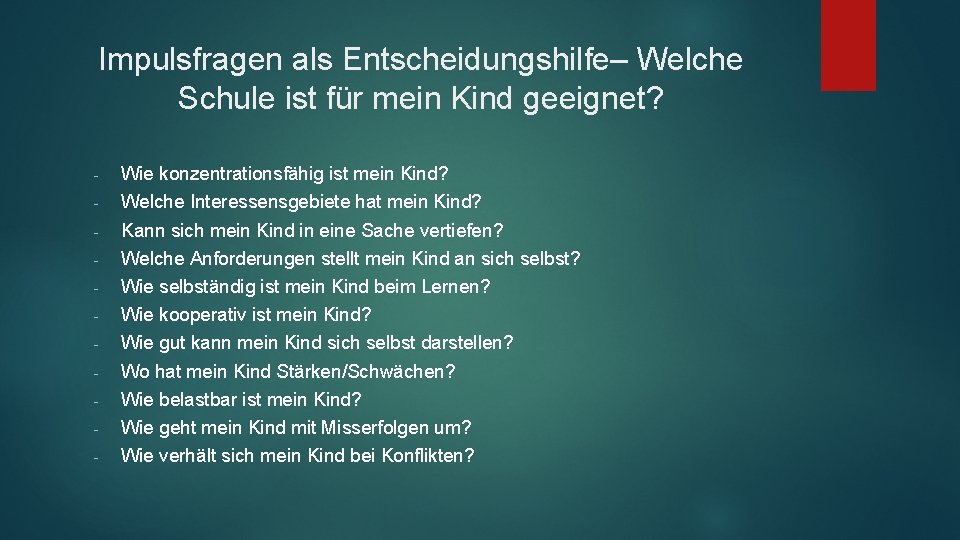 Impulsfragen als Entscheidungshilfe– Welche Schule ist für mein Kind geeignet? - Wie konzentrationsfähig ist