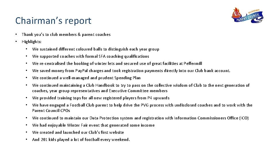 Chairman’s report • Thank you’s to club members & parent coaches • Highlights: •