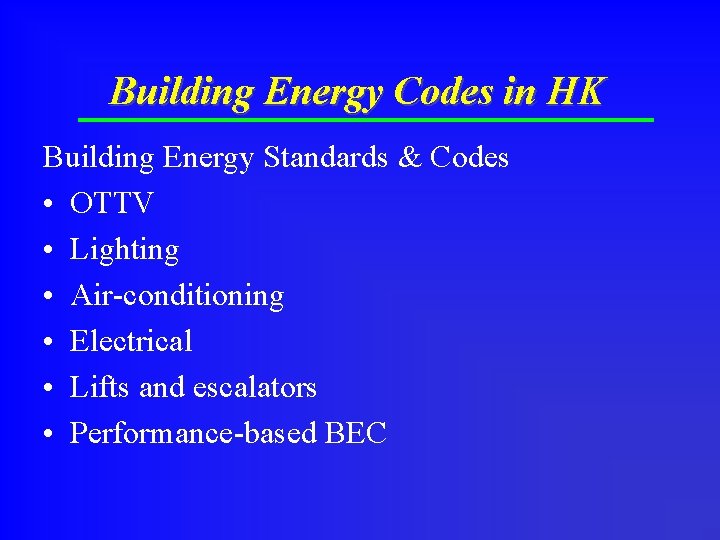 Building Energy Codes in HK Building Energy Standards & Codes • OTTV • Lighting