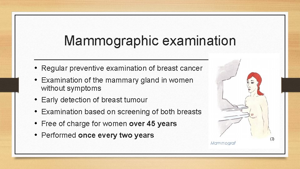 Mammographic examination • Regular preventive examination of breast cancer • Examination of the mammary