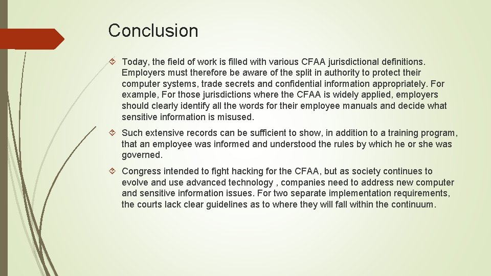Conclusion Today, the field of work is filled with various CFAA jurisdictional definitions. Employers