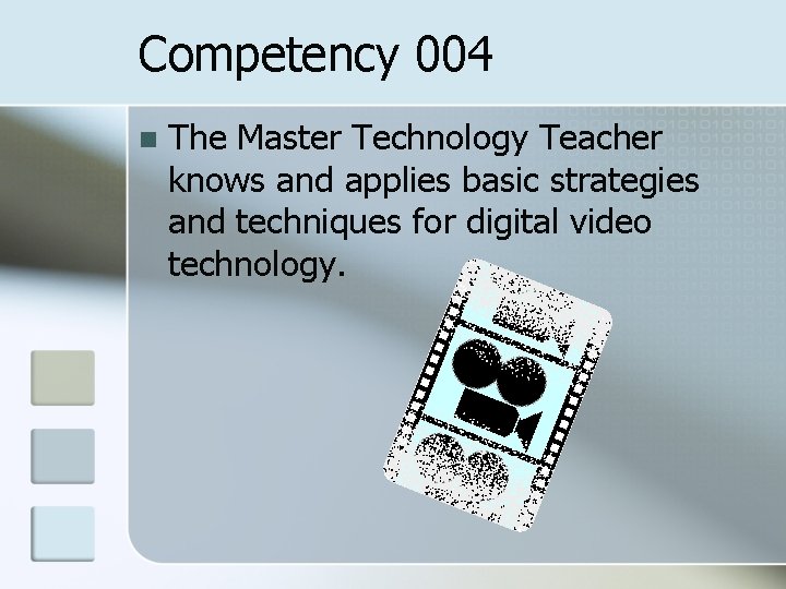 Competency 004 n The Master Technology Teacher knows and applies basic strategies and techniques