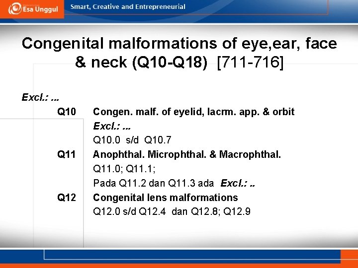 Congenital malformations of eye, ear, face & neck (Q 10 -Q 18) [711 -716]