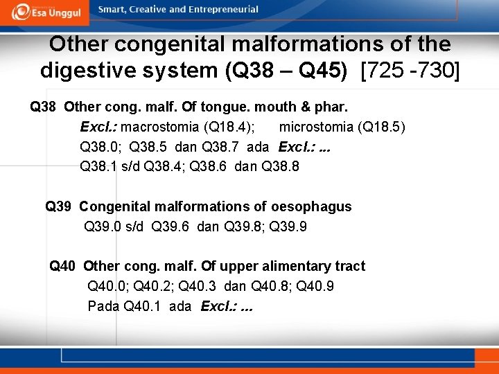 Other congenital malformations of the digestive system (Q 38 – Q 45) [725 -730]