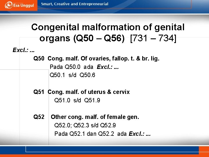 Congenital malformation of genital organs (Q 50 – Q 56) [731 – 734] Excl.