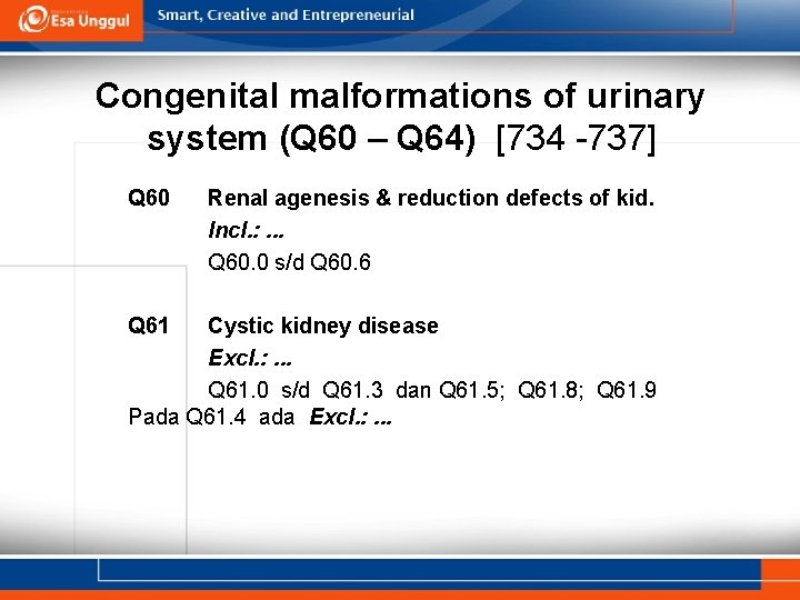 Congenital malformations of urinary system (Q 60 – Q 64) [734 -737] Q 60