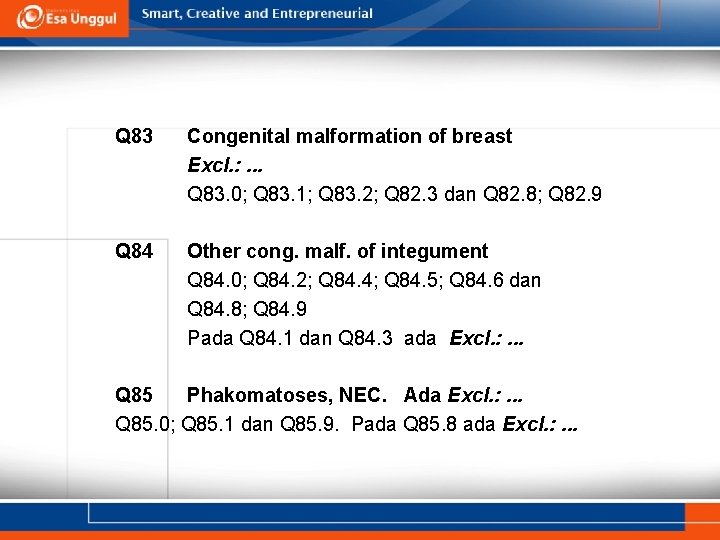 Q 83 Congenital malformation of breast Excl. : . . . Q 83. 0; Q 83 Congenital malformation of breast Excl. : . . . Q 83. 0;
