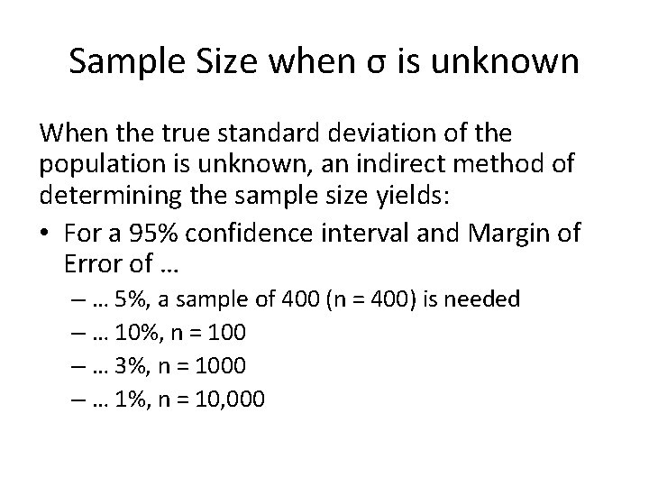 Sample Size when σ is unknown When the true standard deviation of the population