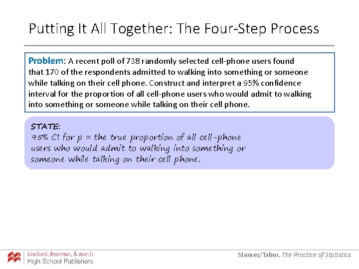 Putting It All Together: The Four-Step Process Problem: A recent poll of 738 randomly