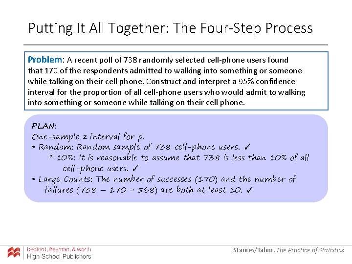 Putting It All Together: The Four-Step Process Problem: A recent poll of 738 randomly