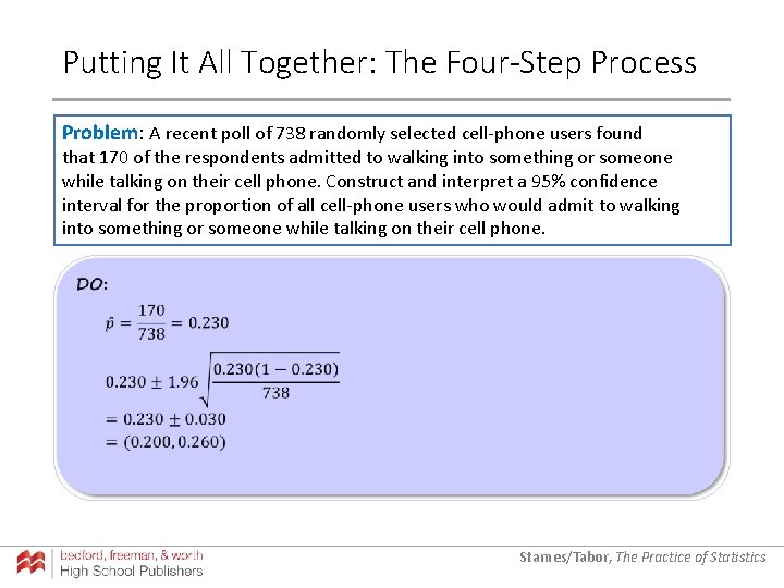 Putting It All Together: The Four-Step Process Problem: A recent poll of 738 randomly