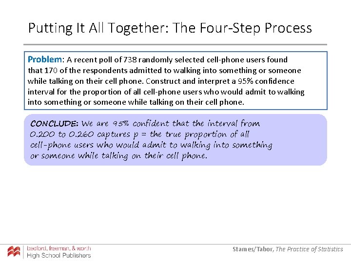 Putting It All Together: The Four-Step Process Problem: A recent poll of 738 randomly