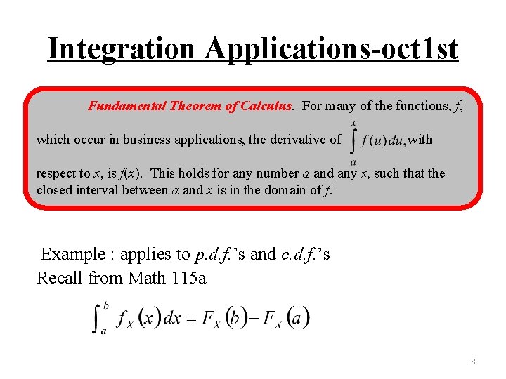 Integration Applications-oct 1 st • Fundamental. Theorem ofof Calculus. For many of the functions,