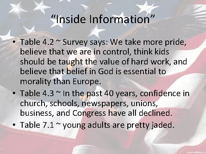 “Inside Information” • Table 4. 2 ~ Survey says: We take more pride, believe