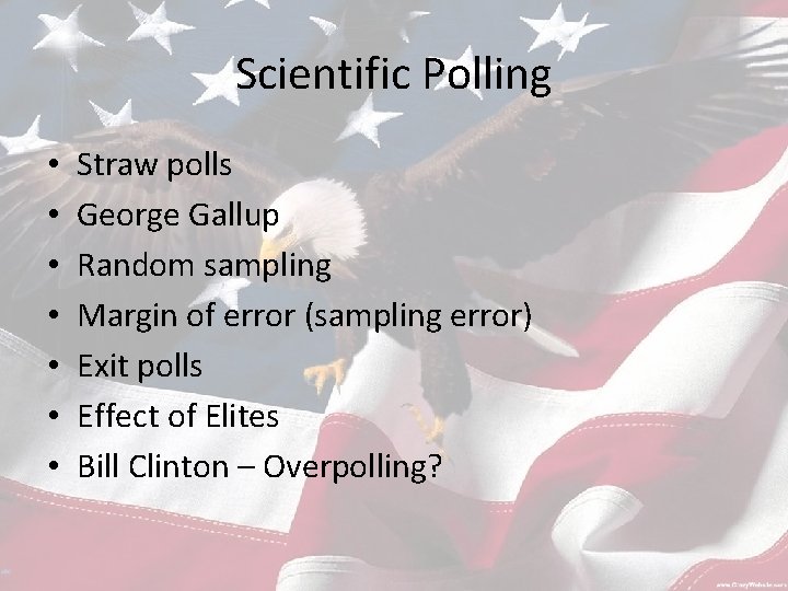 Scientific Polling • • Straw polls George Gallup Random sampling Margin of error (sampling