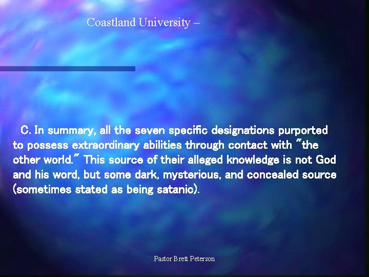 Coastland University – C. In summary, all the seven specific designations purported to possess