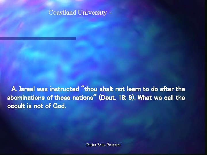 Coastland University – A. Israel was instructed "thou shalt not learn to do after