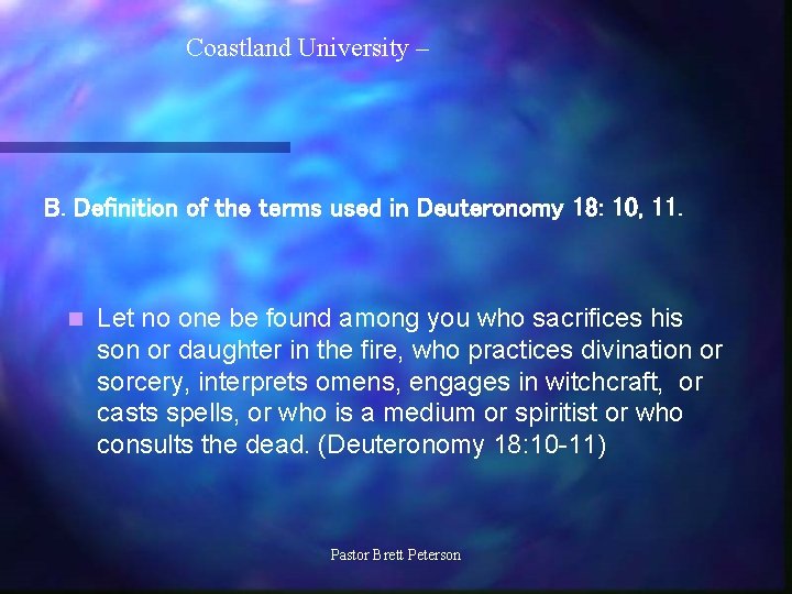 Coastland University – B. Definition of the terms used in Deuteronomy 18: 10, 11.