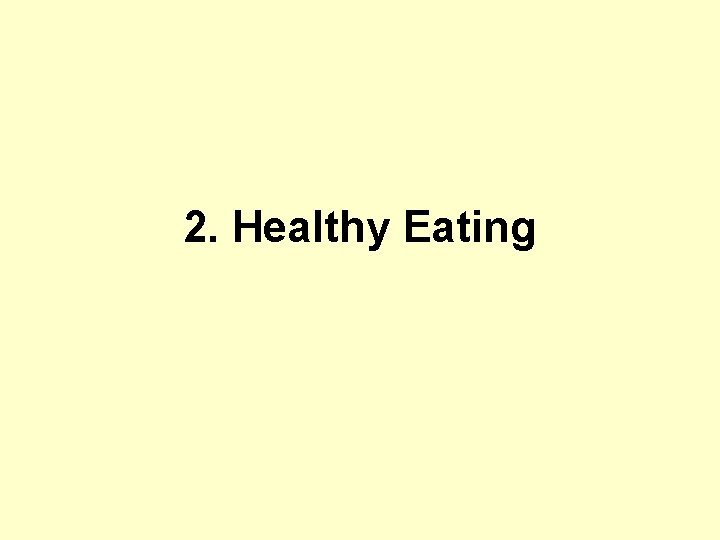 2. Healthy Eating 