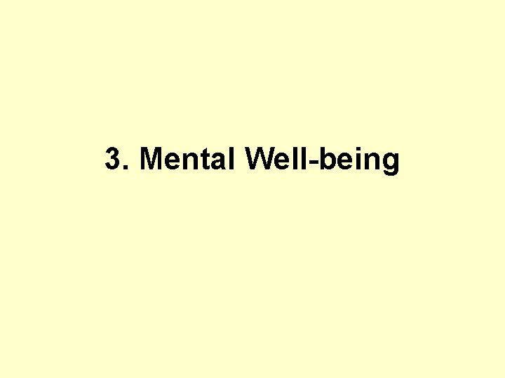 3. Mental Well-being 