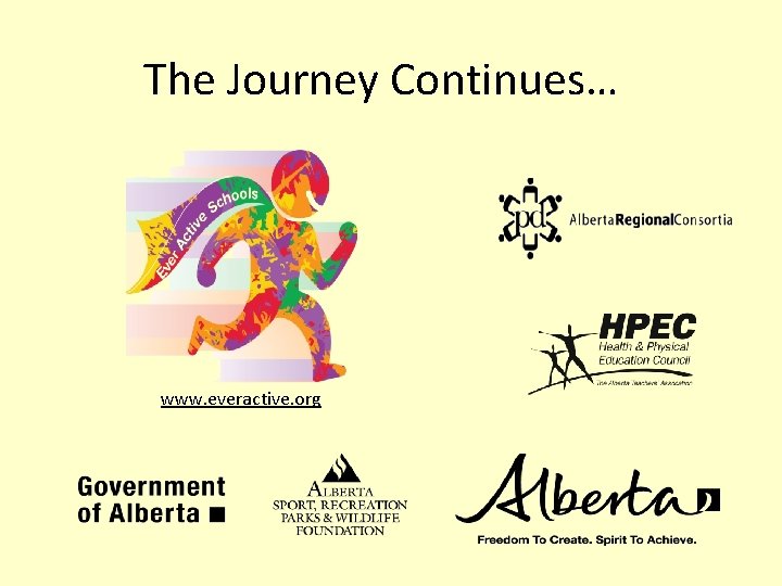 The Journey Continues… www. everactive. org 