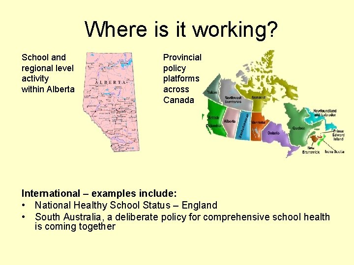Where is it working? School and regional level activity within Alberta Provincial policy platforms