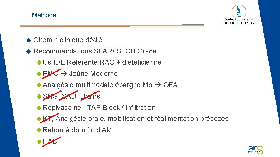 Méthode Chemin clinique dédié Recommandations SFAR/ SFCD Grace Cs IDE Référente RAC + dietéticienne Méthode Chemin clinique dédié Recommandations SFAR/ SFCD Grace Cs IDE Référente RAC + dietéticienne