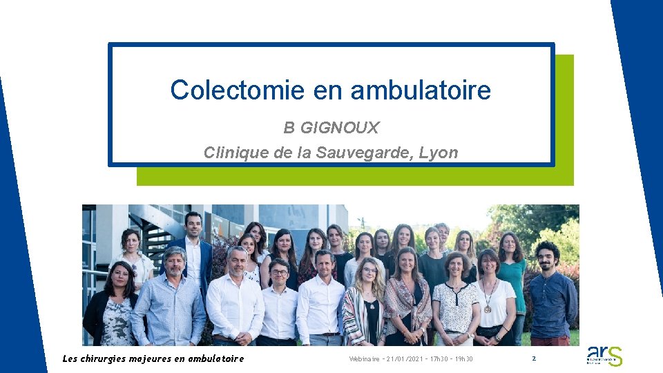 Colectomie en ambulatoire B GIGNOUX Clinique de la Sauvegarde, Lyon Les chirurgies majeures en Colectomie en ambulatoire B GIGNOUX Clinique de la Sauvegarde, Lyon Les chirurgies majeures en
