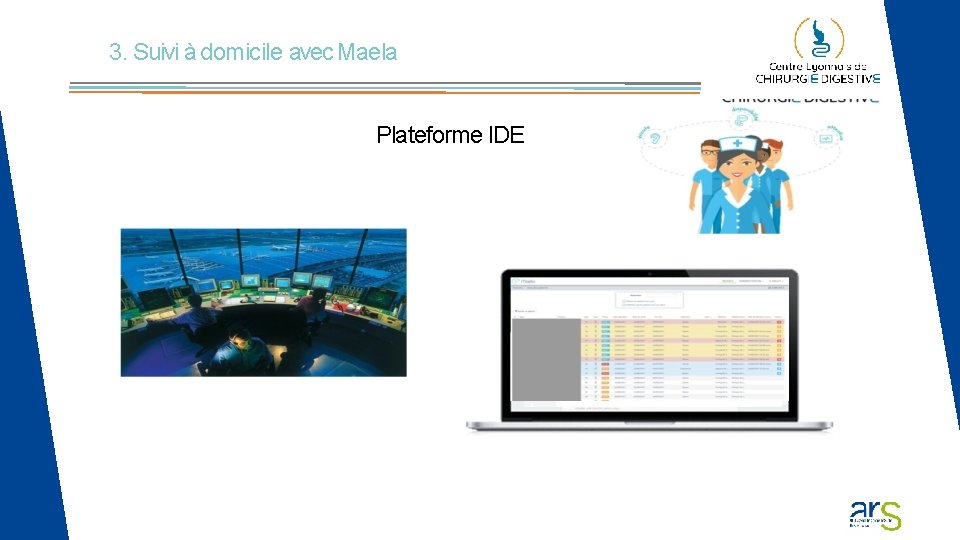 3. Suivi à domicile avec Maela Plateforme IDE 3. Suivi à domicile avec Maela Plateforme IDE