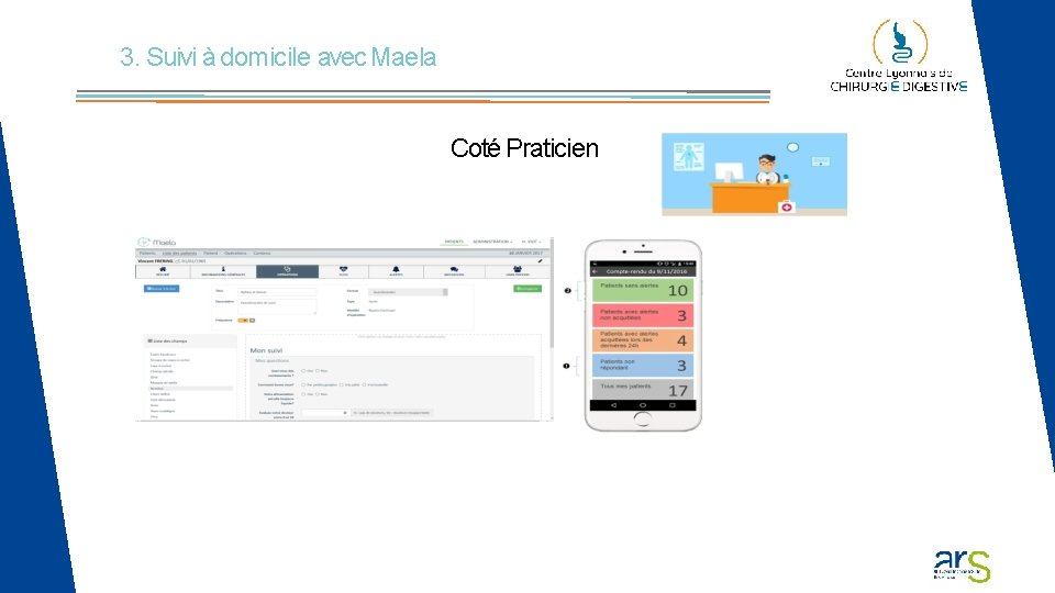 3. Suivi à domicile avec Maela Coté Praticien 3. Suivi à domicile avec Maela Coté Praticien