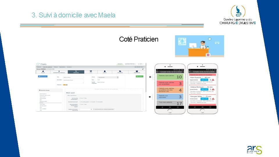3. Suivi à domicile avec Maela Coté Praticien 3. Suivi à domicile avec Maela Coté Praticien